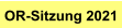 OR-Sitzung 2021