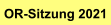 OR-Sitzung 2021